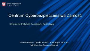 Centrum Cyberbezpieczestwa Zamo Utworzenie Instytucji Gospodarki Budetowej Jan