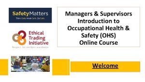 Managers Supervisors Introduction to Occupational Health Safety OHS