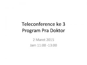Teleconference ke 3 Program Pra Doktor 2 Maret