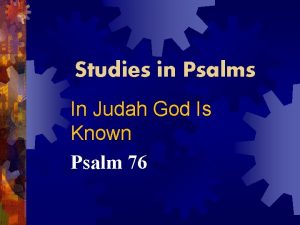 Studies in Psalms In Judah God Is Known