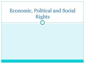 Economic Political and Social Rights Economic and Social