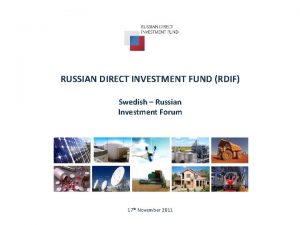 RUSSIAN DIRECT INVESTMENT FUND RDIF Swedish Russian Investment