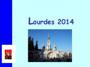 Lourdes 2014 LES ETAPES DU PELERINAGE LES BUS