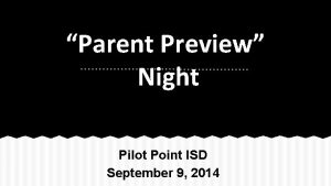 Parent Preview Night Pilot Point ISD September 9