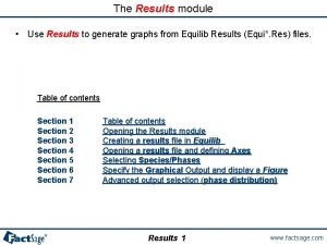 The Results module Use Results to generate graphs