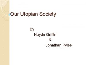 Our Utopian Society By Haydn Griffin Jonathan Pyles