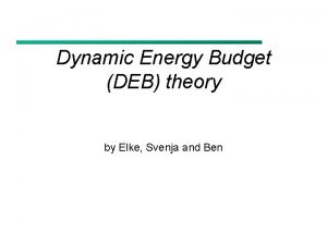 Dynamic Energy Budget DEB theory by Elke Svenja