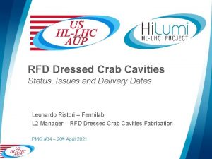 RFD Dressed Crab Cavities Status Issues and Delivery