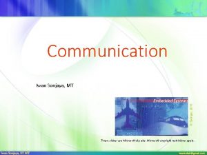 Communication Springer 2010 Iwan Sonjaya MT These slides