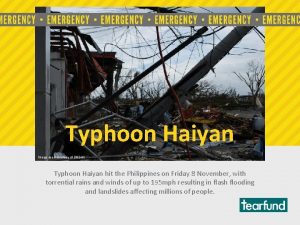 Typhoon Haiyan Image used courtesy of UNDAC Typhoon