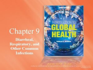 Chapter 9 Diarrheal Respiratory and Other Common Infections