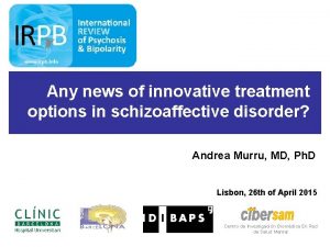 Any news of innovative treatment options in schizoaffective