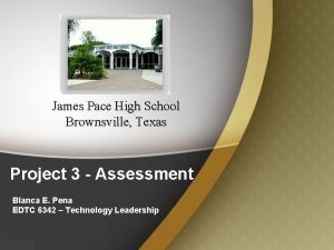 James Pace High School Brownsville Texas Project 3