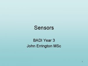 Sensors BADI Year 3 John Errington MSc 1