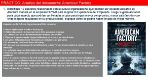 PRCTICO Anlisis del documental American Factory 1 Identifique
