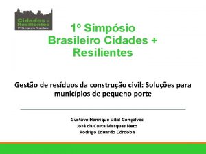 1 Simpsio Brasileiro Cidades Resilientes Gesto de resduos