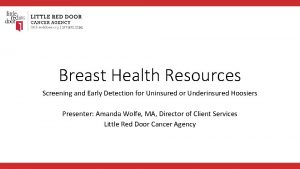 Breast Health Resources Screening and Early Detection for