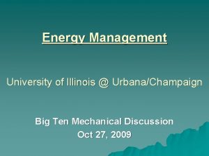 Energy Management University of Illinois UrbanaChampaign Big Ten