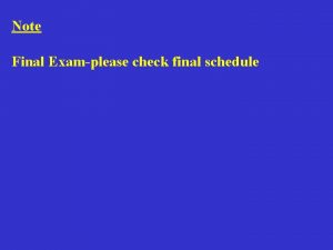 Note Final Examplease check final schedule Note Nutrition