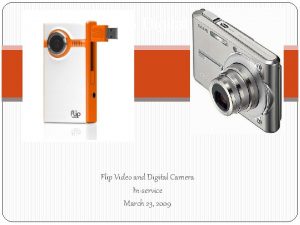 Flip Video Digital Camera Flip Video and Digital Flip Video Digital Camera Flip Video and Digital