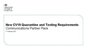New CV 19 Quarantine and Testing Requirements Communications