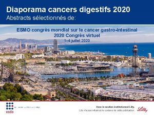 Diaporama cancers digestifs 2020 Abstracts slectionns de ESMO