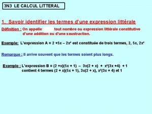 3 N 3 LE CALCUL LITTERAL 1 Savoir