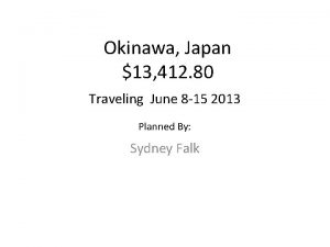 Okinawa Japan 13 412 80 Traveling June 8