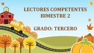 LECTORES COMPETENTES BIMESTRE 2 GRADO TERCERO Contextualizar Es