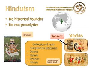 Hinduism The word Hindu is derived from word