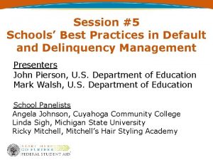 Session 5 Schools Best Practices in Default and
