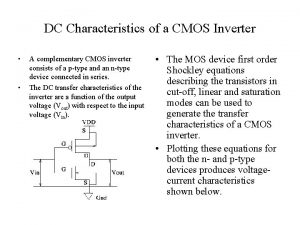 DC Characteristics of a CMOS Inverter A complementary