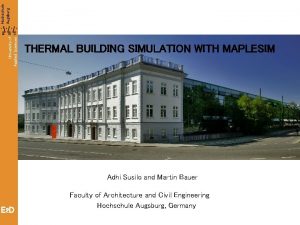 University of Applied Sciences Hochschule Augsburg THERMAL BUILDING