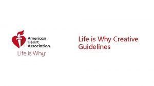 Life is Why Creative Guidelines Life is Why Life is Why Creative Guidelines Life is Why