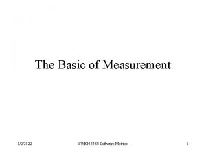 The Basic of Measurement 122022 SWEN 5430 Software