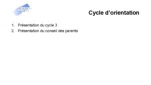 Cycle dorientation 1 Prsentation du cycle 3 2