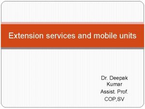 Extension services and mobile units