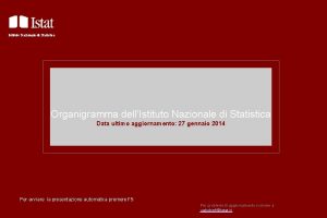 Istituto Nazionale di Statistica Organigramma dellIstituto Nazionale di