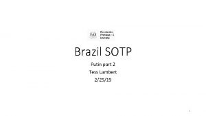 Brazil SOTP Putin part 2 Tess Lambert 22519