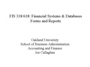 FIS 318618 Financial Systems Databases Forms and Reports