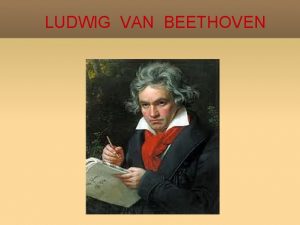 LUDWIG VAN BEETHOVEN BIOGRAFA Beethoven naci en Bonn