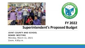 FY 2022 Superintendents Proposed Budget JOINT COUNTY AND