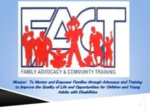Mission To Mentor and Empower Families through Advocacy