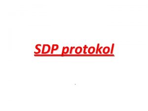 SDP protokol Pojam Sjednica Sjednica se definie kao