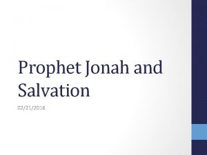 Prophet Jonah and Salvation 02212016 GOD God is