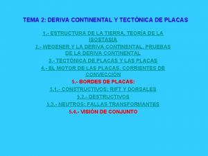 TEMA 2 DERIVA CONTINENTAL Y TECTNICA DE PLACAS