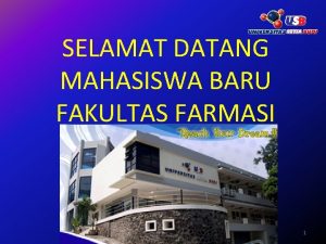 SELAMAT DATANG MAHASISWA BARU FAKULTAS FARMASI Borang Prodi