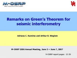 Remarks on Greens Theorem for seismic interferometry Adriana