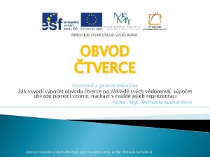 OBVOD TVERCE Vyvozen a procvien uiva k vyvod