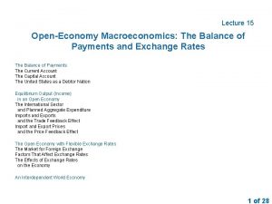 Lecture 15 OpenEconomy Macroeconomics The Balance of Payments